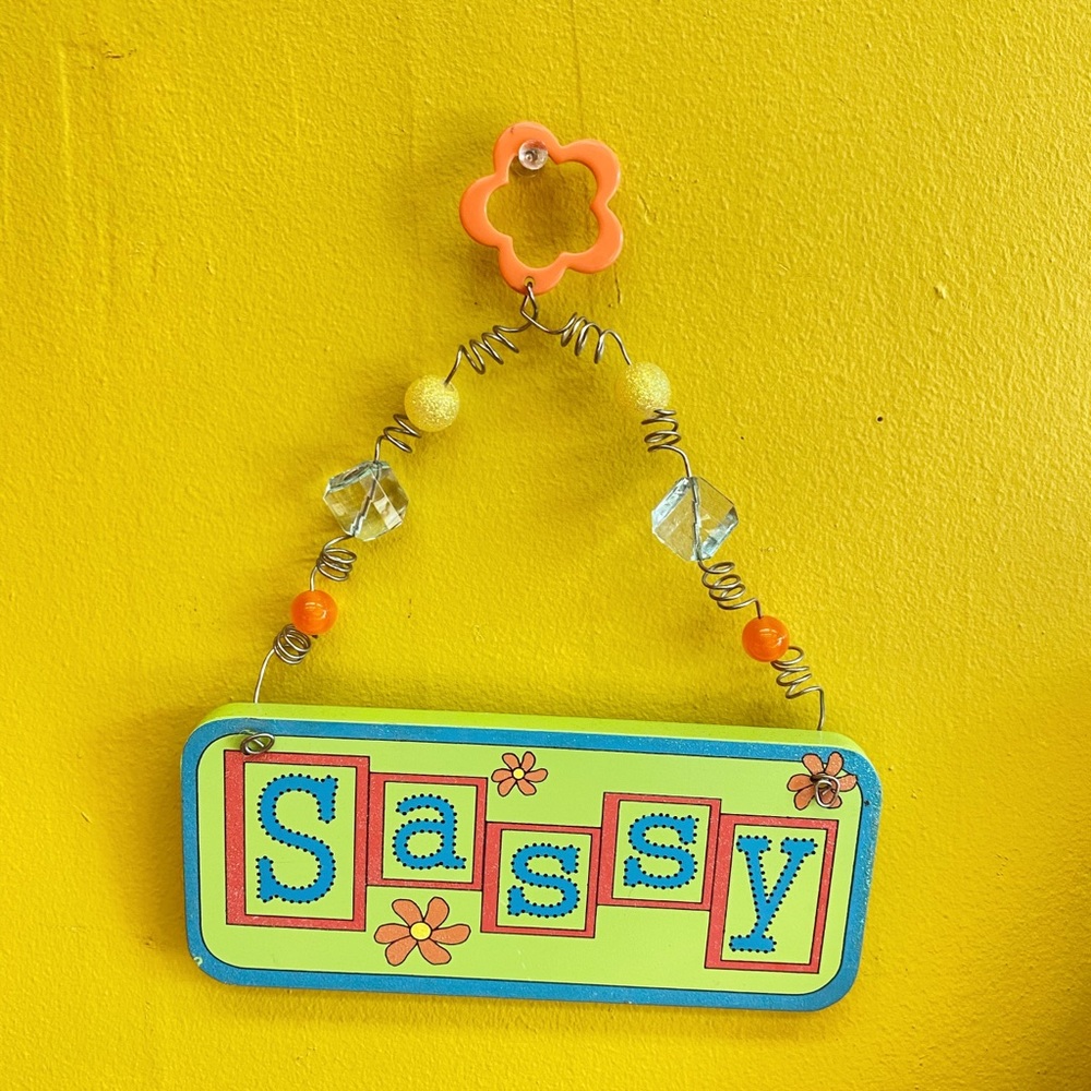 *SOLD* Y2K sassy sign